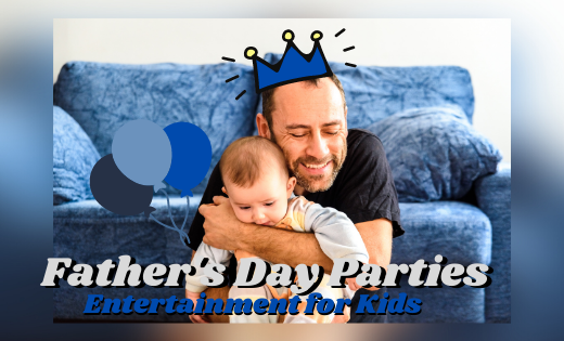 Father's Day Party Entertainment for Hire Kids Party Super Party Heroes Super Steph Dads